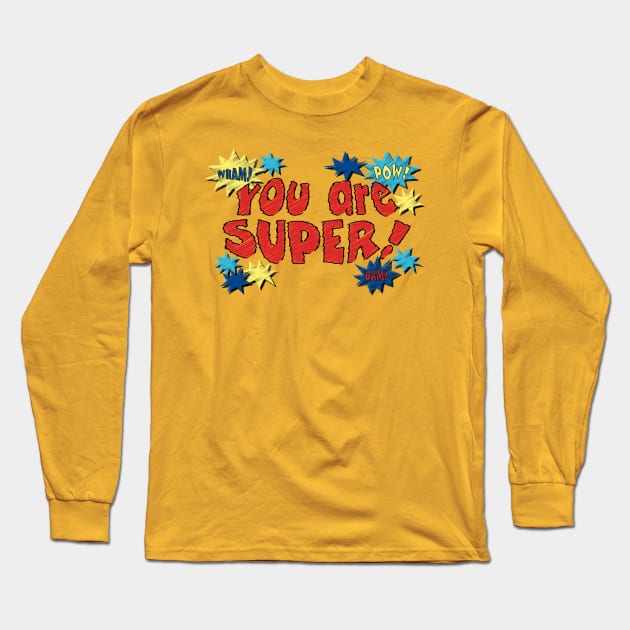 You Are Super Long Sleeve T-Shirt by ameemax